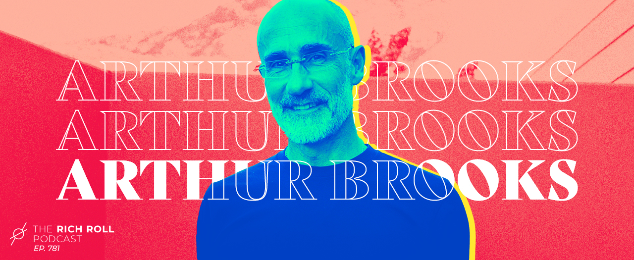 Arthur Brooks_Ep781____MainGraphics_1280 x 525-1_v2 Arthur Brooks_Ep781____MainGraphics_1280 x 525-1_v2